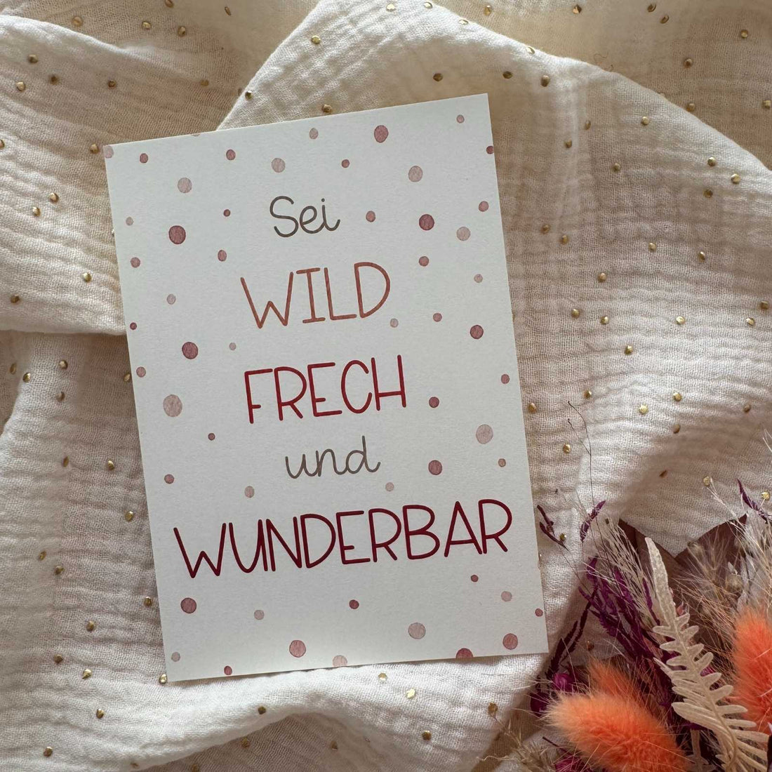 Postkarte zur Geburt Sei wild, frech und wunderbar